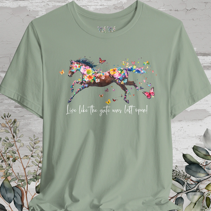 Horse #4 'Live like the gate was left open' T shirt