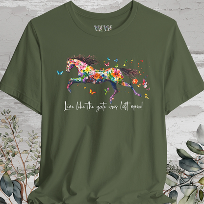 Horse #5 'Live like the gate was left open' T shirt