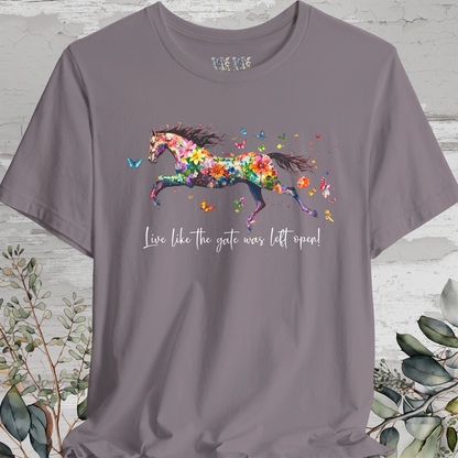 Horse #5 'Live like the gate was left open' T shirt