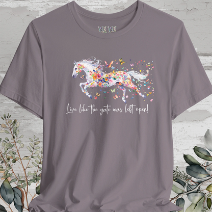 Horse #6 'Live like the gate was left open' T shirt