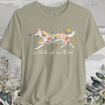 Husky #2 'Live like the gate was left open' T shirt