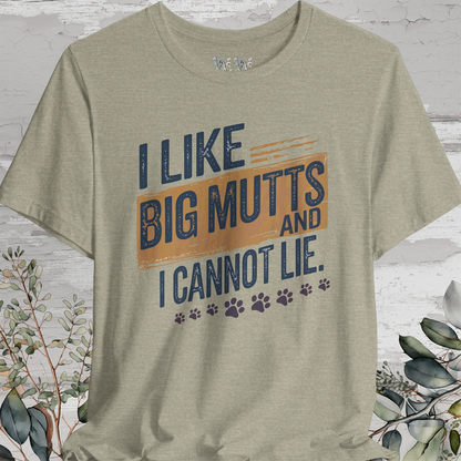 I like big mutts & I cannot Lie, Unisex T shirt
