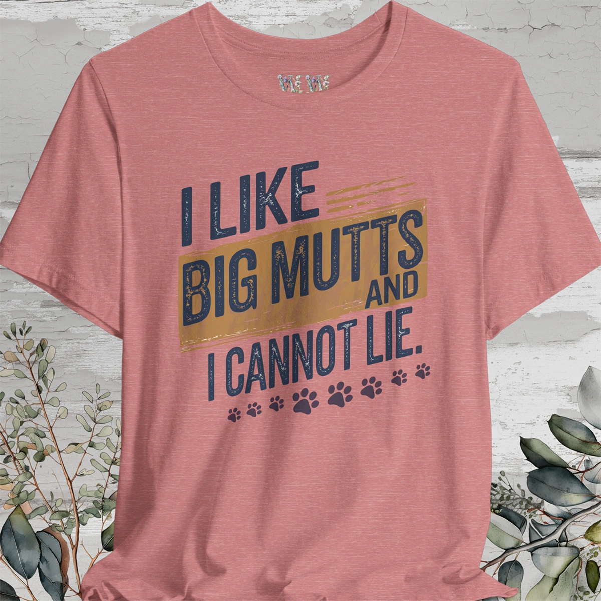 I like big mutts & I cannot Lie, Unisex T shirt