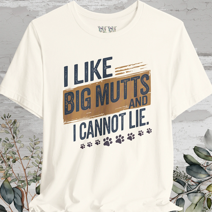 I like big mutts & I cannot Lie, Unisex T shirt