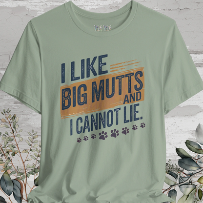 I like big mutts & I cannot Lie, Unisex T shirt