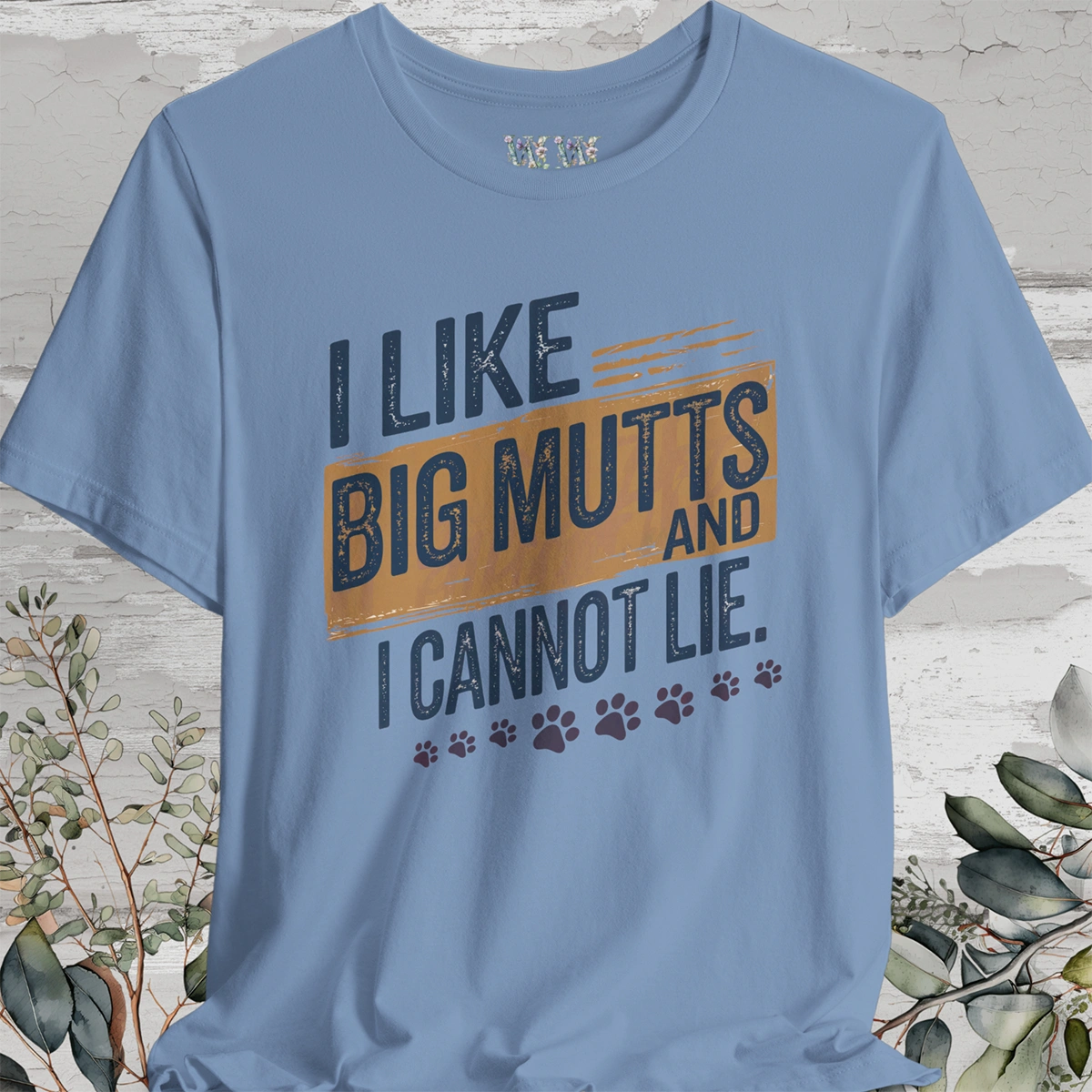 I like big mutts & I cannot Lie, Unisex T shirt
