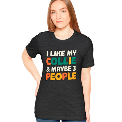I like my Collie Unisex T shirt