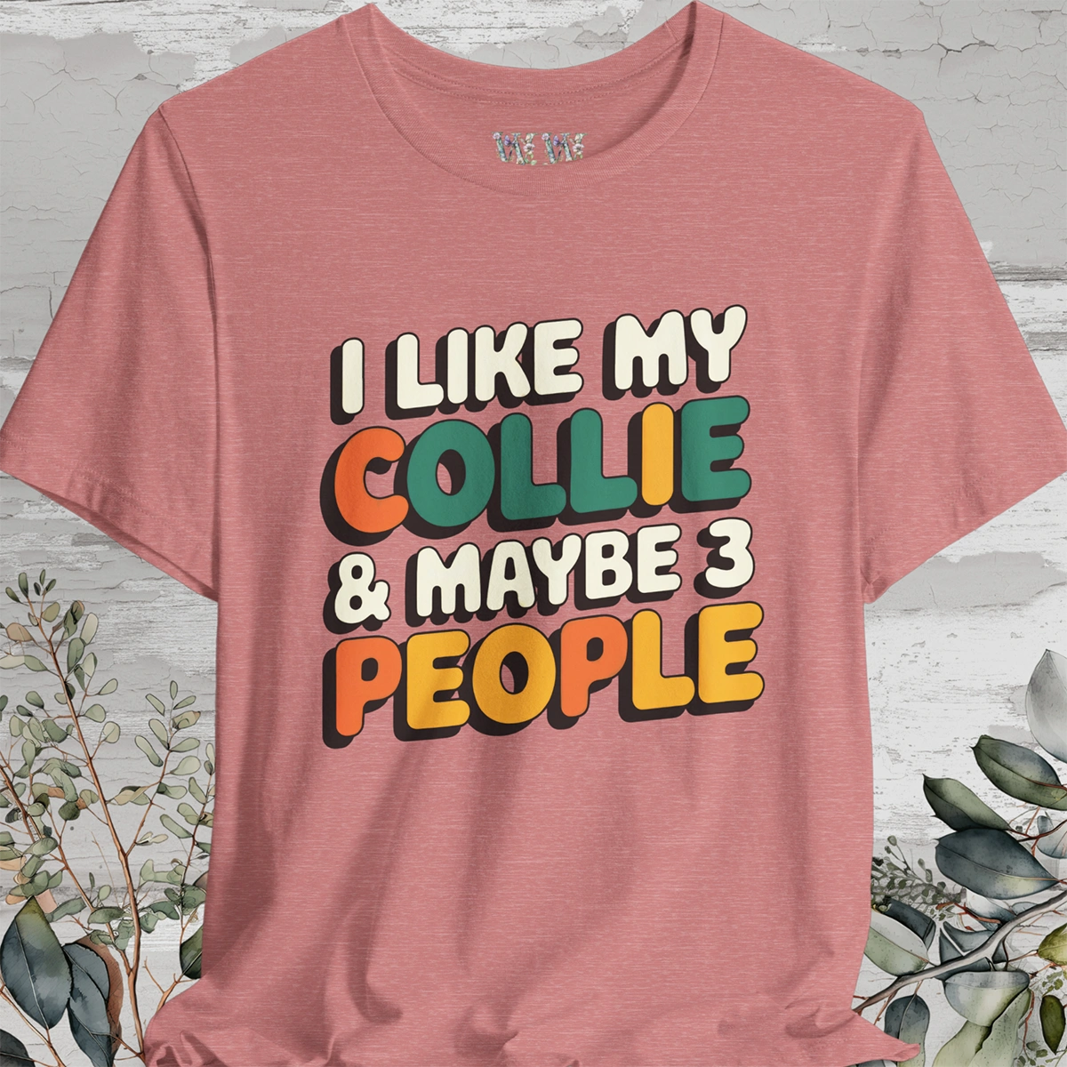 I like my Collie Unisex T shirt