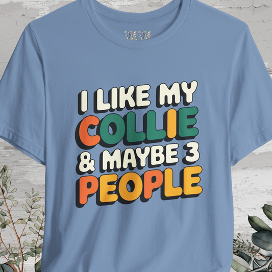 I like my Collie Unisex T shirt