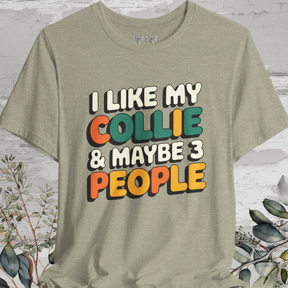 I like my Collie Unisex T shirt