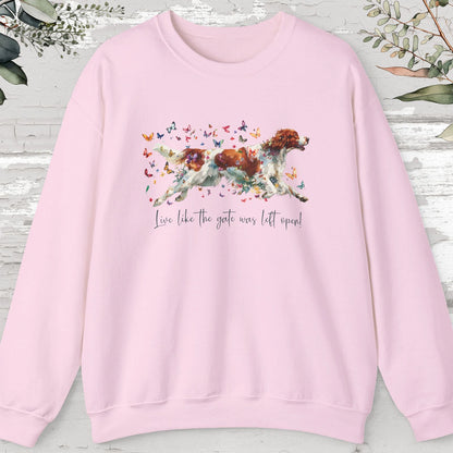 Irish Red & White Setter, "Live like the gate was left open", unisex Sweatshirt