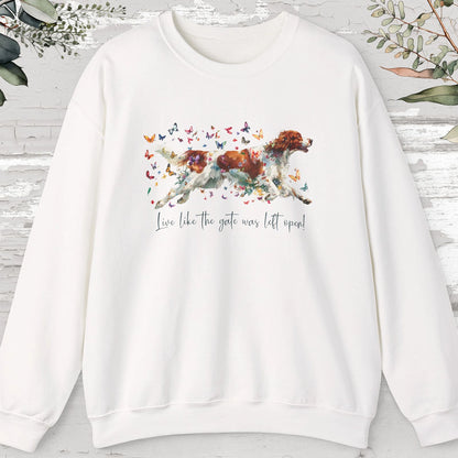 Irish Red & White Setter, "Live like the gate was left open", unisex Sweatshirt