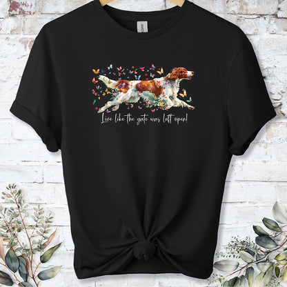 Irish Red & White Setter "Live like the gate was left open" Unisex T shirt