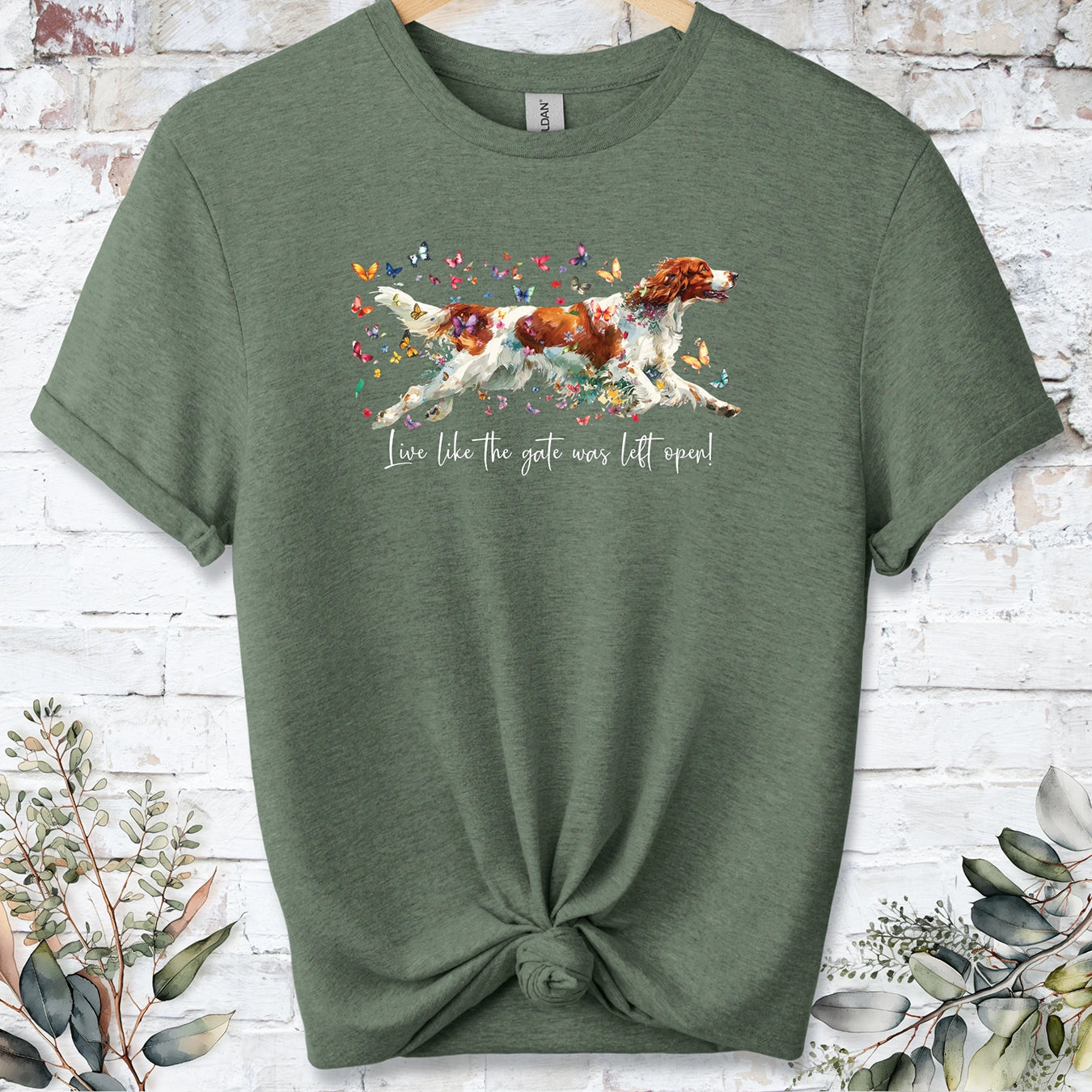 Irish Red & White Setter "Live like the gate was left open" Unisex T shirt