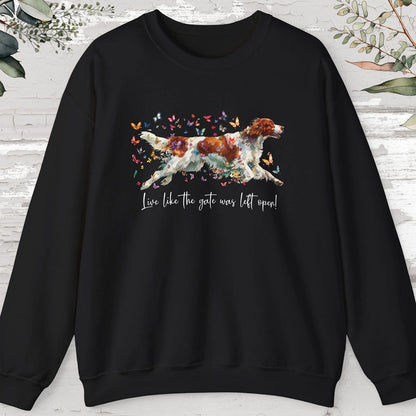 Irish Red & White Setter, "Live like the gate was left open", unisex Sweatshirt