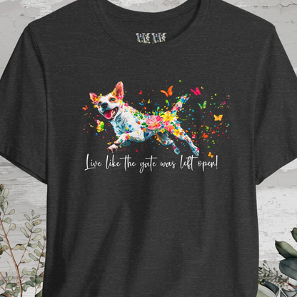 Jack Russell Terrier 'Live like the gate was left open' T shirt