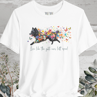 Keeshond #4  "Live like the gate was left open" Unisex T shirt