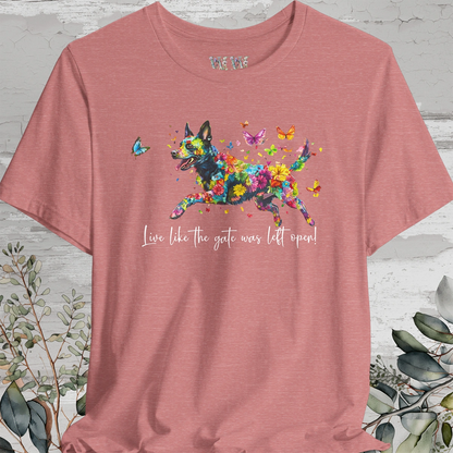 Kelpie "Live like the gate was left open" Unisex T shirt