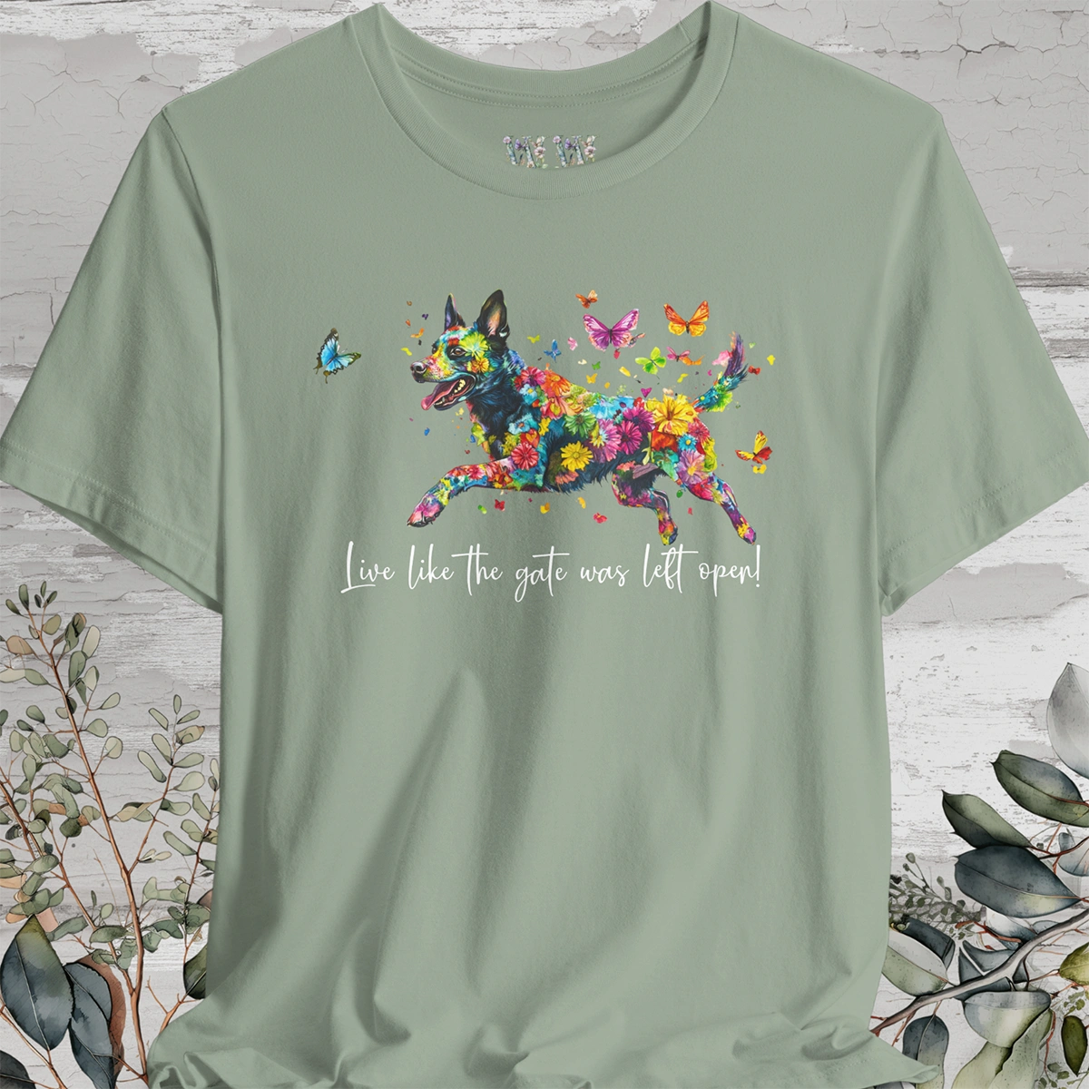 Kelpie "Live like the gate was left open" Unisex T shirt