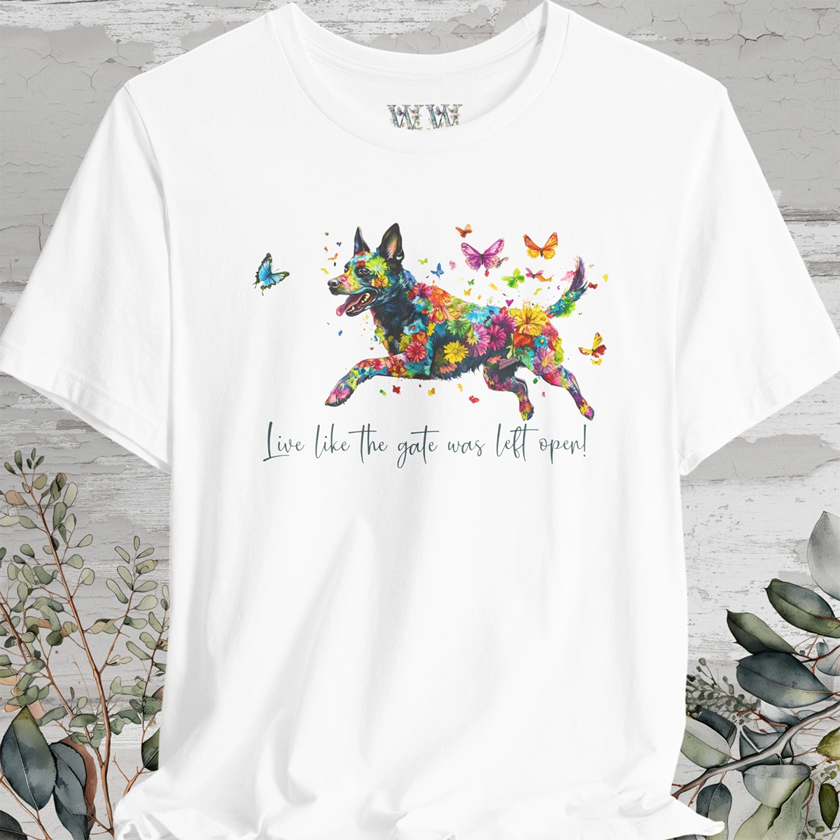 Kelpie "Live like the gate was left open" Unisex T shirt