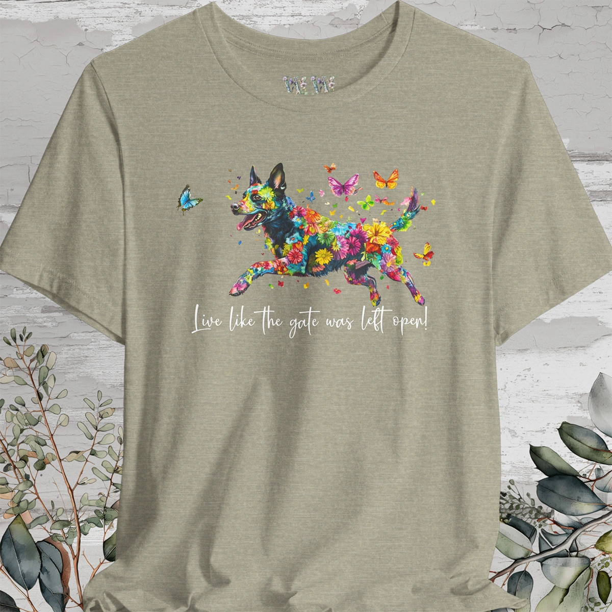 Kelpie "Live like the gate was left open" Unisex T shirt