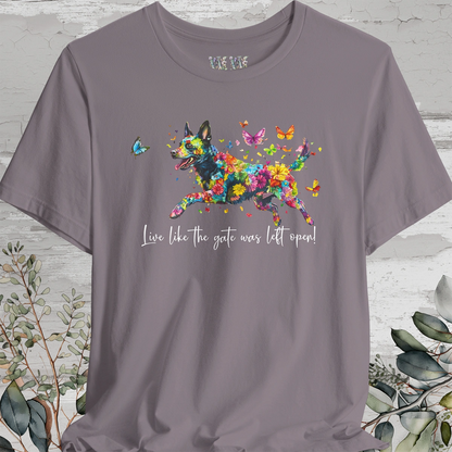 Kelpie "Live like the gate was left open" Unisex T shirt