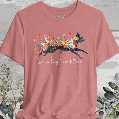 Kelpie "Live like the gate was left open" Unisex T shirt