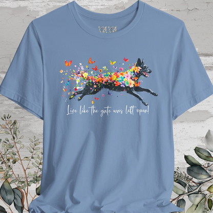 Kelpie "Live like the gate was left open" Unisex T shirt