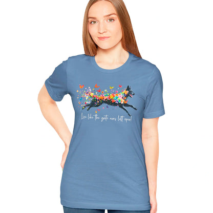 Kelpie "Live like the gate was left open" Unisex T shirt