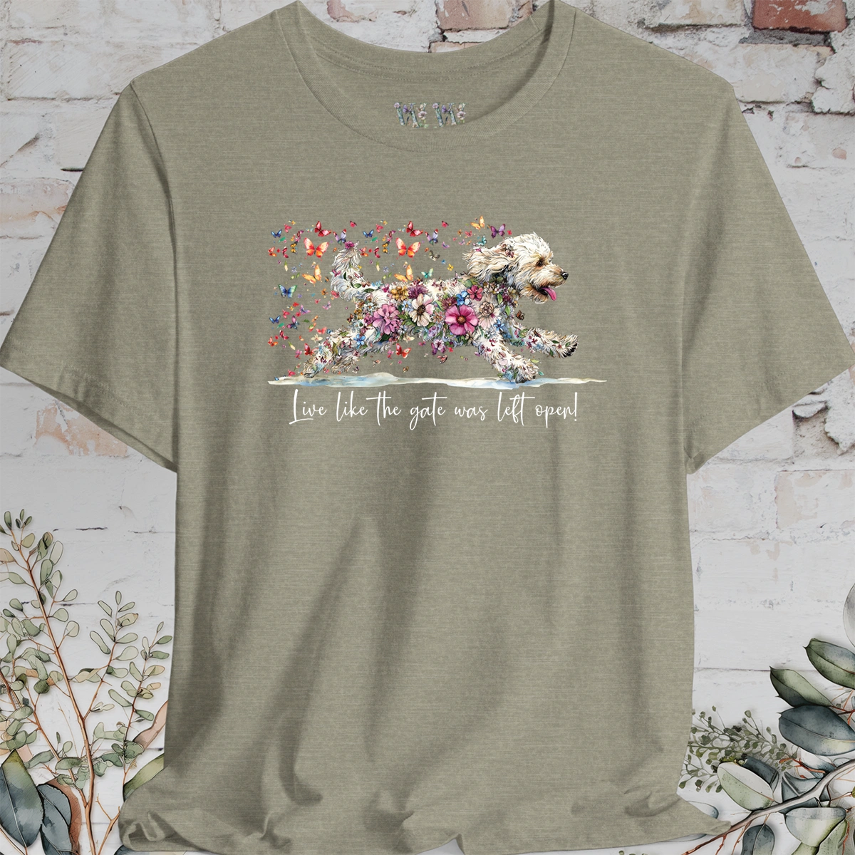 Labradoodle #2 "Live like the gate was left open" T shirt