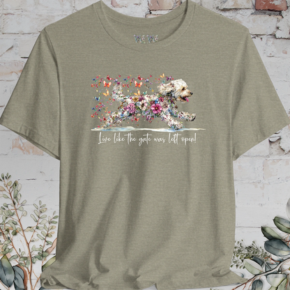 Labradoodle #2 "Live like the gate was left open" T shirt