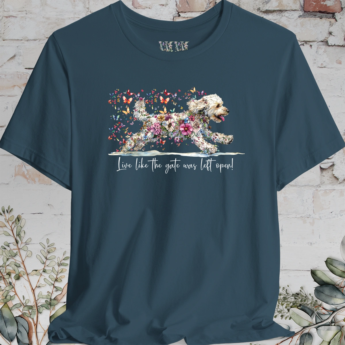 Labradoodle #2 "Live like the gate was left open" T shirt