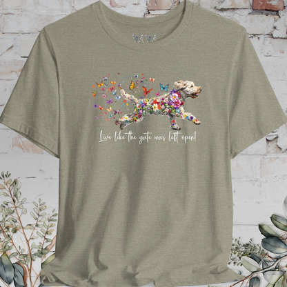 Labradoodle #3 "Live like the gate was left open" T shirt