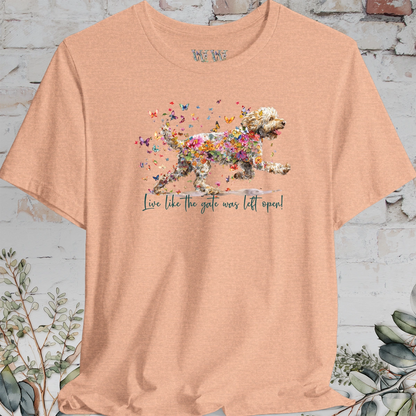 Lagotto Romagnolo #1 "Live like the gate was left open" Unisex T shirt