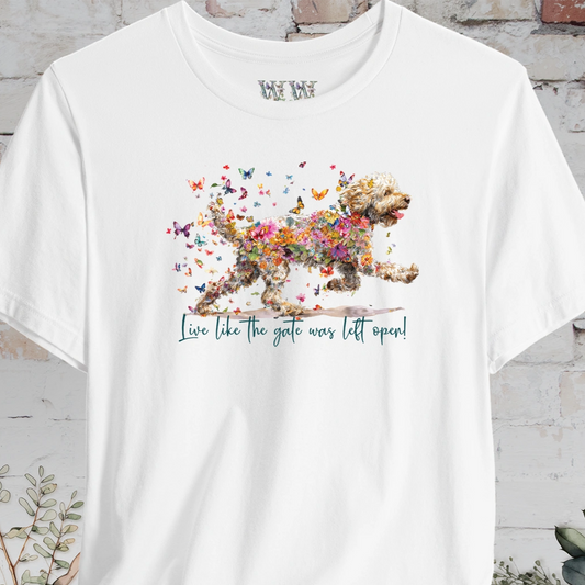 Lagotto Romagnolo #1 "Live like the gate was left open" Unisex T shirt