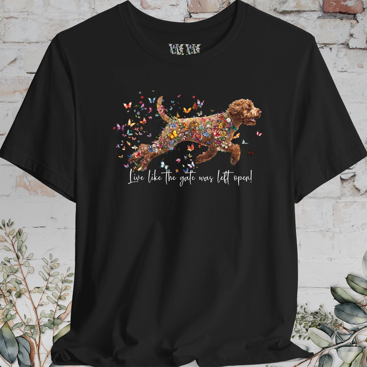Lagotto Romagnolo #2 "Live like the gate was left open" Unisex T shirt
