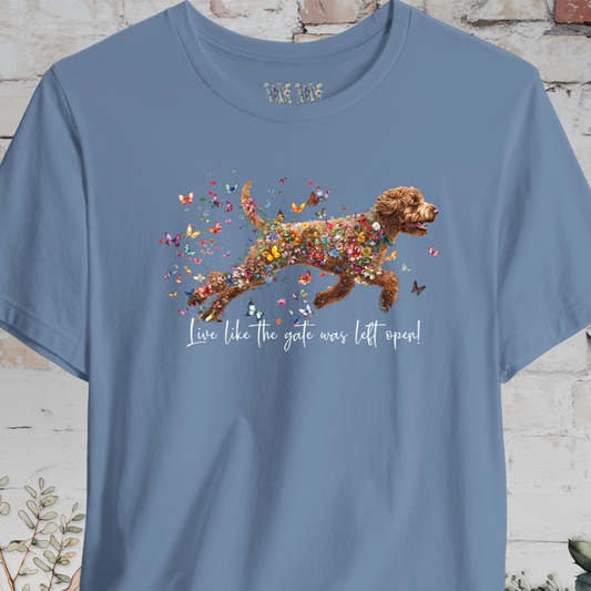 Lagotto Romagnolo #2 "Live like the gate was left open" Unisex T shirt