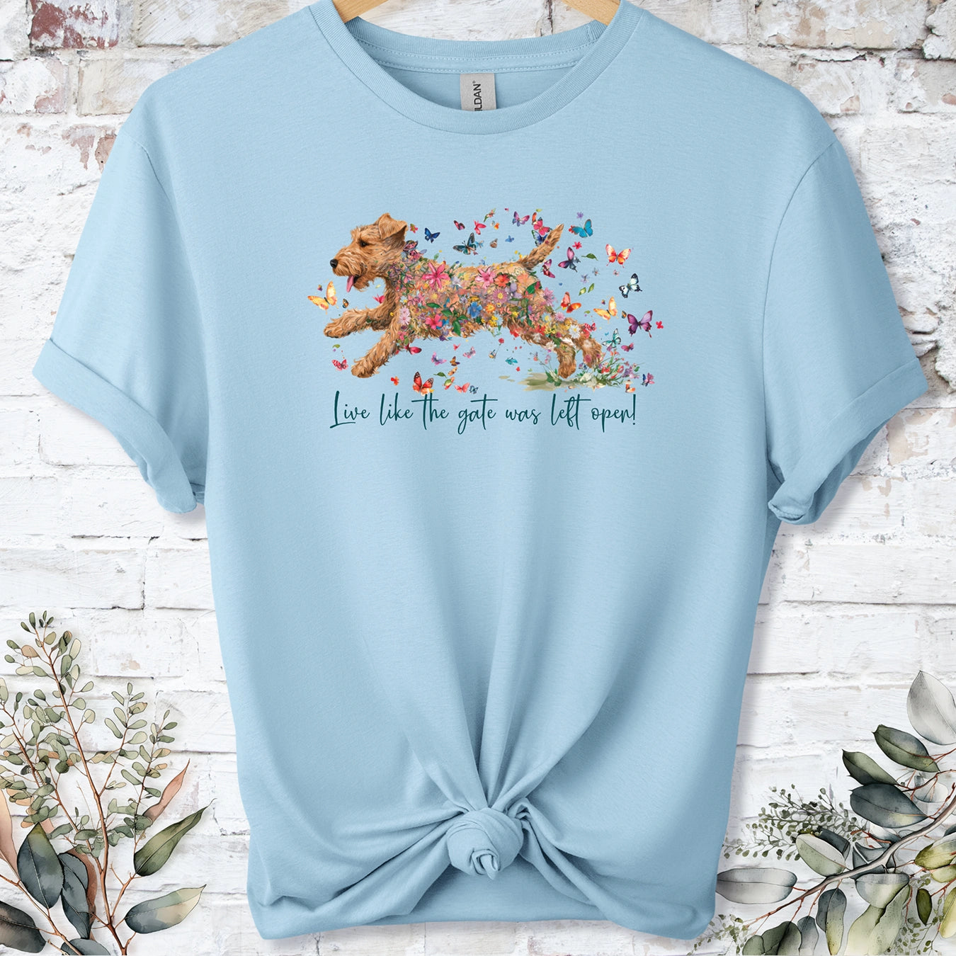 Lakeland Terrier #1, Live like the gate was left open, unisex T shirt