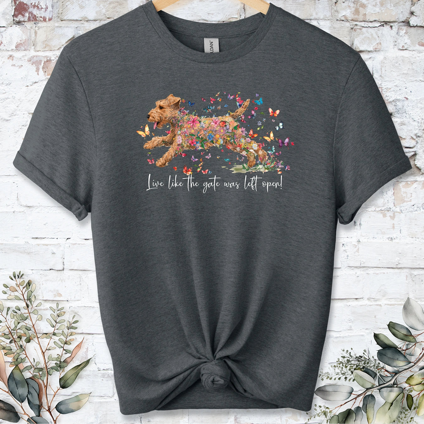 Lakeland Terrier #1, Live like the gate was left open, unisex T shirt