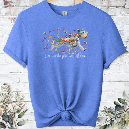 Lakeland Terrier #2, Live like the gate was left open, unisex T shirt