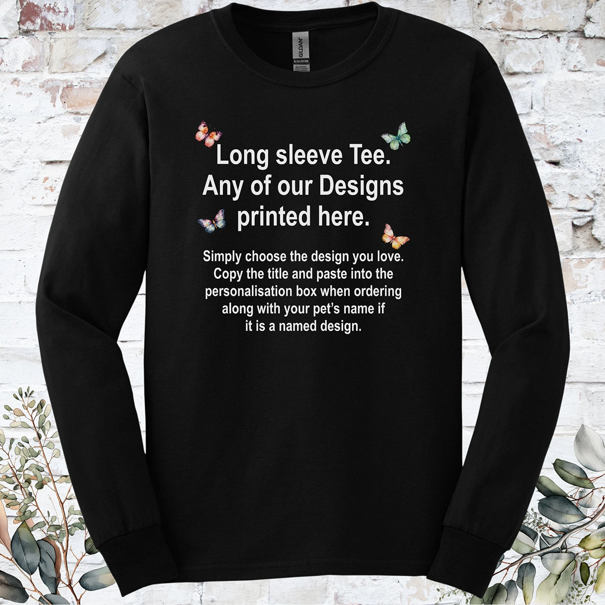 LONG SLEEVE TEE - Any of our Designs