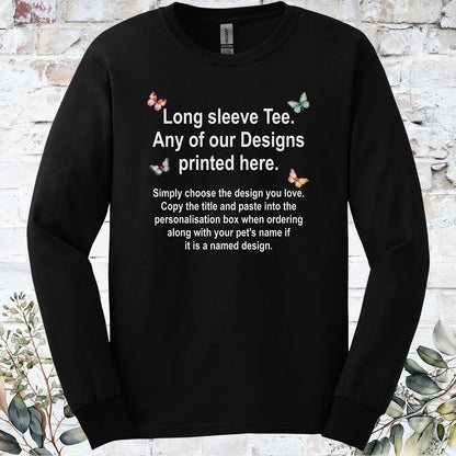 LONG SLEEVE TEE - Any of our Designs