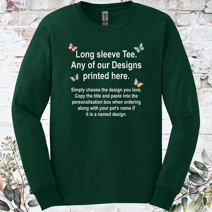 LONG SLEEVE TEE - Any of our Designs