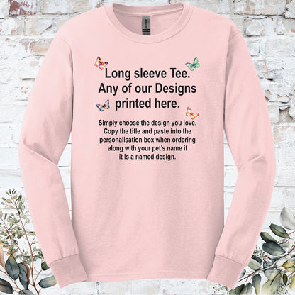 LONG SLEEVE TEE - Any of our Designs