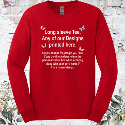 LONG SLEEVE TEE - Any of our Designs