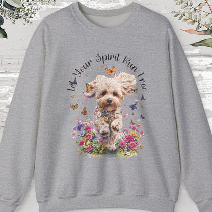 Maltipoo "Let your spirit run free"  Sweatshirt