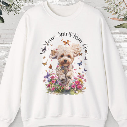 Maltipoo "Let your spirit run free"  Sweatshirt