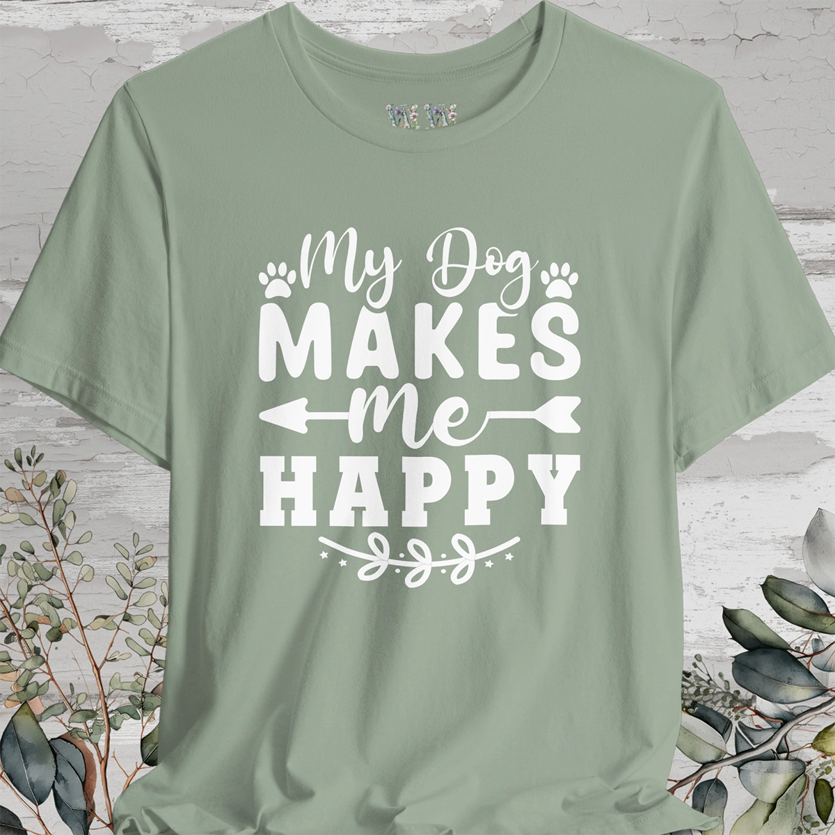 My Dog Makes Me Happy, Unisex T shirt