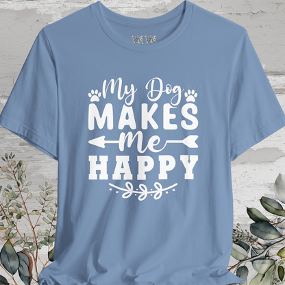 My Dog Makes Me Happy, Unisex T shirt