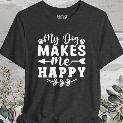 My Dog Makes Me Happy, Unisex T shirt